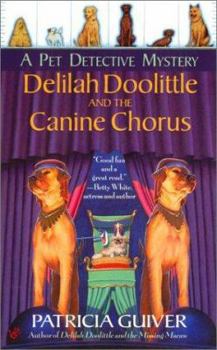Delilah Doolittle and the Canine Chorus (Pet Detective, #5) - Book #5 of the Pet Detective