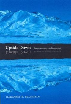 Hardcover Upside Down: Seasons Among the Nunamiut Book