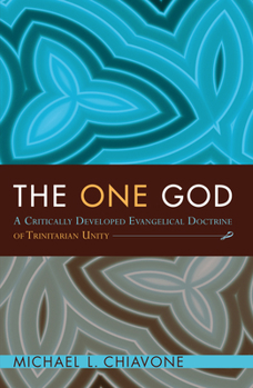Paperback The One God: A Critically Developed Evangelical Doctrine of Trinitarian Unity Book