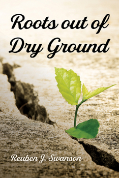 Paperback Roots Out of Dry Ground Book