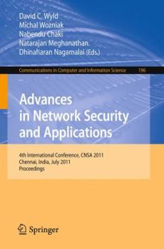 Paperback Advances in Network Security and Applications: 4th International Conference, CNSA 2011, Chennai, India, July 15-17, 2011, Proceedings Book