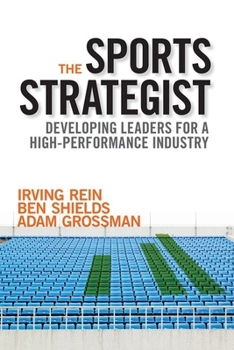 Paperback The Sports Strategist: Developing Leaders for a High-Performance Industry Book