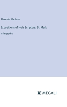 Hardcover Expositions of Holy Scripture; St. Mark: in large print Book