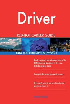 Paperback Driver RED-HOT Career Guide; 2576 REAL Interview Questions Book