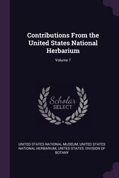 Paperback Contributions From the United States National Herbarium; Volume 7 Book