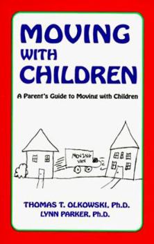 Paperback Moving With Children: A Parent's Guide Book