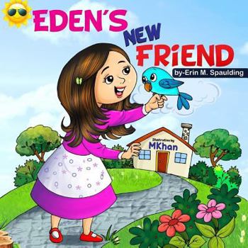 Eden's New Friend: Eden's adventures