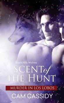 Paperback Scent of the Hunt: Murder in Los Lobos Book