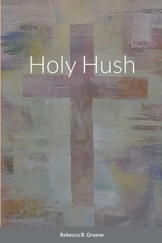 Paperback Holy Hush Book