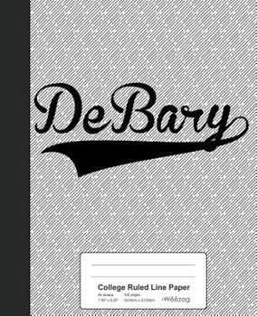 Paperback College Ruled Line Paper: DEBARY Notebook Book