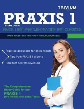 Paperback Praxis 1 Study Guide: Praxis 1 Test Prep with Practice Test Questions Book