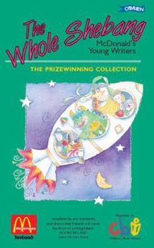 Hardcover Whole Shebang: McDonald's Young Writers: The Prizewinning Collection Book