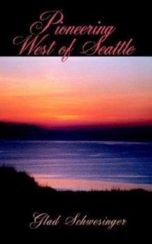 Paperback Pioneering West of Seattle Book