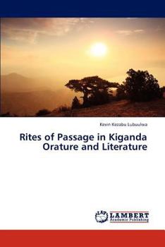 Paperback Rites of Passage in Kiganda Orature and Literature Book