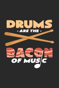 Drums are the bacon of music: 6x9  | grid | squared paper | notebook | notes