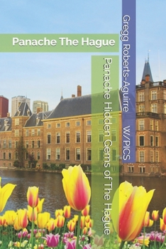 Paperback Panache Hidden Gems of The Hague: The Hague Book