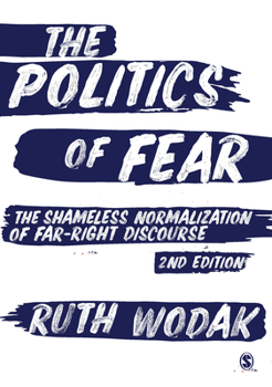 Hardcover The Politics of Fear: The Shameless Normalization of Far-Right Discourse Book