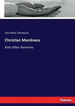 Paperback Christian Manliness: And other Sermons Book