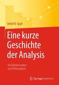 Paperback Eine Kurze Geschichte Der Analysis: Für Mathematiker Und Philosophen [German] Book