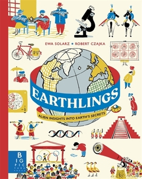 Hardcover Earthlings: Alien Insights into Earth's Secrets Book
