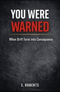 Paperback You Were Warned: When Drift Turns into Consequence Book
