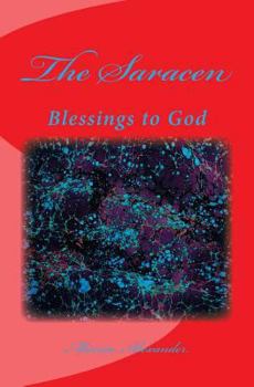 Paperback The Saracen: Blessings to God Book