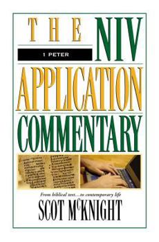 1 Peter - Book #15 of the NIV Application Commentary, New Testament