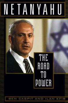 Hardcover Netanyahu: The Road to Power Book