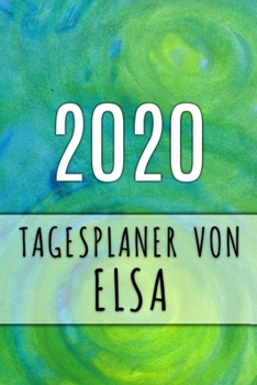 Paperback 2020 Tagesplaner von Elsa: Personalisierter Kalender f?r 2020 mit deinem Vornamen [German] Book