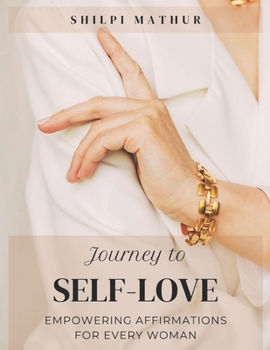 Paperback Journey to Self-Love: Empowering Affirmations for Every Woman Book