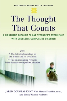 Hardcover The Thought That Counts: A Firsthand Account of One Teenager's Experience with Obsessive-Compulsive Disorder Book