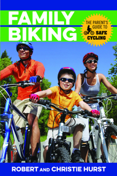 Paperback Family Biking: The Parent's Guide to Safe Cycling Book