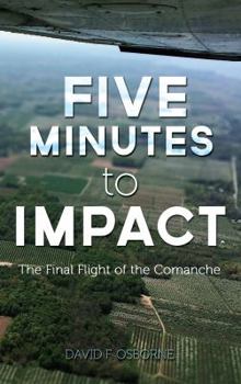 Hardcover Five Minutes to Impact: The Final Flight of the Comanche Book