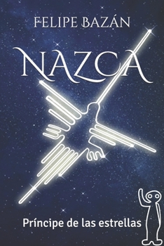 Paperback Nazca: Príncipe de las estrellas [Spanish] Book