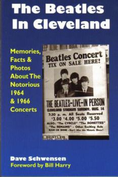 Paperback The Beatles in Cleveland: Memories, Facts & Photos about the Notorious 1964 & 1966 Concerts Book