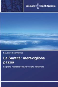 Paperback La Santità: meravigliosa pazzia [Italian] Book