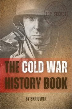Paperback The Cold War History Book: A World on Edge Book