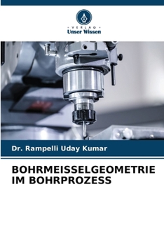 Bohrmeisselgeometrie Im Bohrprozess (German Edition)