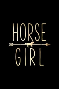 Horse Girl: Horse Girl Women I Love My Horses Riding Giftss Journal/Notebook Blank Lined Ruled 6x9 100 Pages