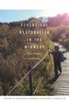 Paperback Ecological Restoration in the Midwest: Past, Present, and Future Book