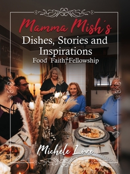 Mamma Mish's Dishes, Stories and Inspirations: Food Faith Fellowship