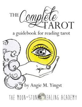Paperback The Complete Tarot: A Guidebook for Reading Tarot Book