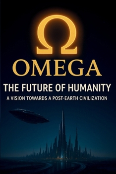 Paperback omega: the future of humanity Book