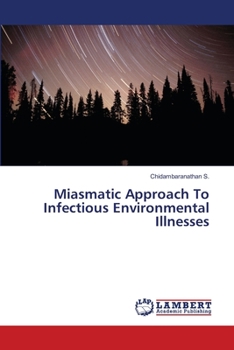 Paperback Miasmatic Approach To Infectious Environmental Illnesses Book