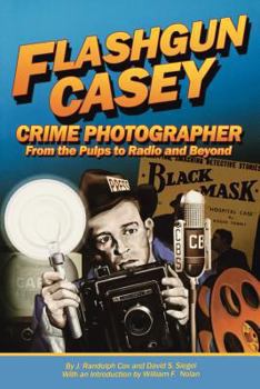 Paperback Flashgun Casey, Crime Photographer: From the Pulps to Radio And Beyond Book