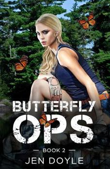 Butterfly Ops: Book 2 - Book #2 of the Butterfly Ops Trilogy