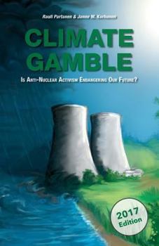 Paperback Climate Gamble: Is Anti-Nuclear Activism Endangering Our Future? (2017 edition) Book