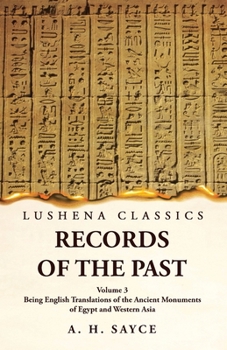 Paperback Records of the Past Being English Translations of the Ancient Monuments of Egypt and Western Asia Volume 3 Book