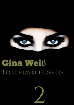Paperback Lo schiavo Tedesco 2 [Italian] Book