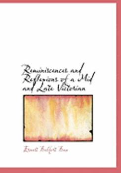 Reminiscences and Reflexions of a Mid and Late Victorian